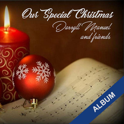 Darryll Manuel & Friends - Our Special Christmas – Tunetradr